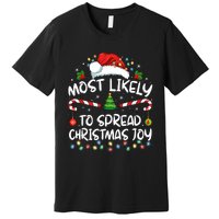 Most Likely To Spread Christmas Joy Family Matching Pajamas Premium T-Shirt