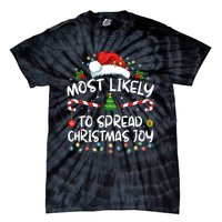 Most Likely To Spread Christmas Joy Family Matching Pajamas Tie-Dye T-Shirt