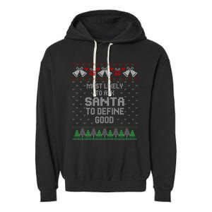 Most Likely To Ask Santa Define Good Funny Christmas Family Ugly Christmas Garment-Dyed Fleece Hoodie