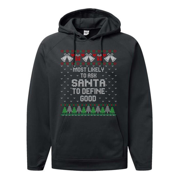 Most Likely To Ask Santa Define Good Funny Christmas Family Ugly Christmas Performance Fleece Hoodie