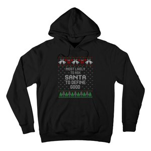 Most Likely To Ask Santa Define Good Funny Christmas Family Ugly Christmas Hoodie