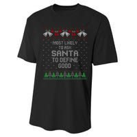 Most Likely To Ask Santa Define Good Funny Christmas Family Ugly Christmas Performance Sprint T-Shirt