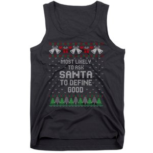 Most Likely To Ask Santa Define Good Funny Christmas Family Ugly Christmas Tank Top