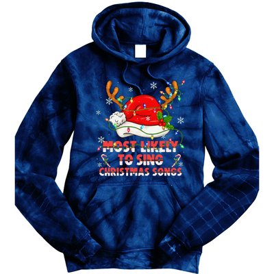 Most Likely To Sing Christmas Songs Santa Reindeer Matching Tie Dye Hoodie