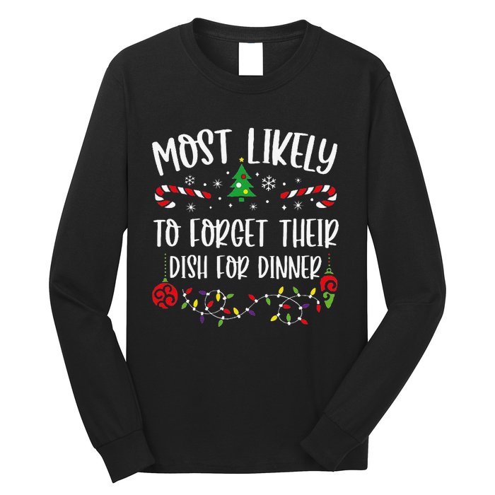 Most Likely To Forget Their Dish For Dinner Funny Christmas Family Matching Cu Long Sleeve Shirt