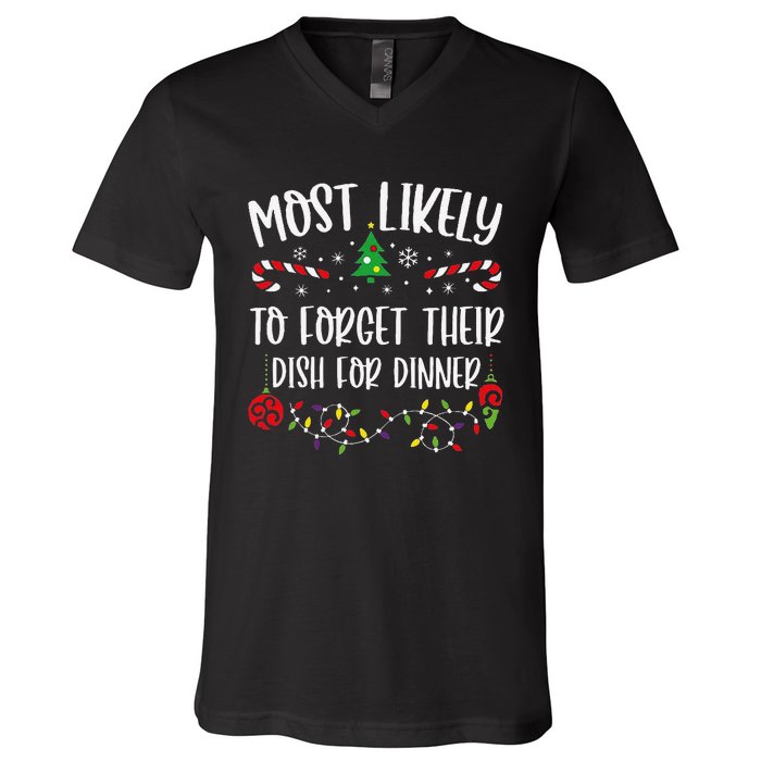 Most Likely To Forget Their Dish For Dinner Funny Christmas Family Matching Cu V-Neck T-Shirt