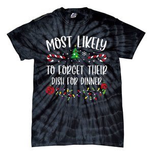 Most Likely To Forget Their Dish For Dinner Funny Christmas Family Matching Cu Tie-Dye T-Shirt