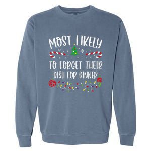 Most Likely To Forget Their Dish For Dinner Funny Christmas Family Matching Cu Garment-Dyed Sweatshirt