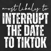 Most Likely To Interrupt The Date To Tiktok Funny 7 Panel Mesh Trucker Snapback Hat