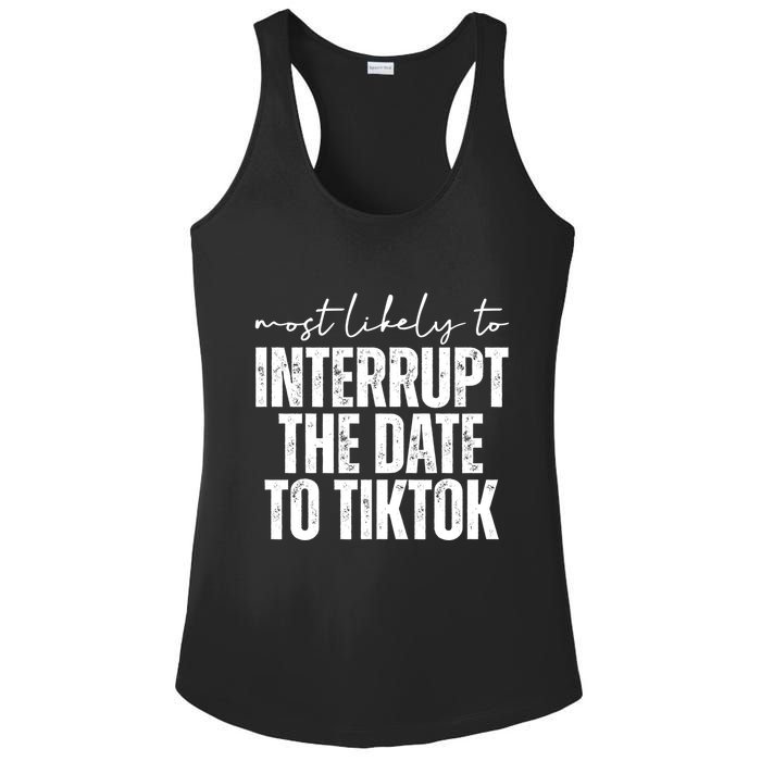 Most Likely To Interrupt The Date To Tiktok Funny Ladies PosiCharge Competitor Racerback Tank