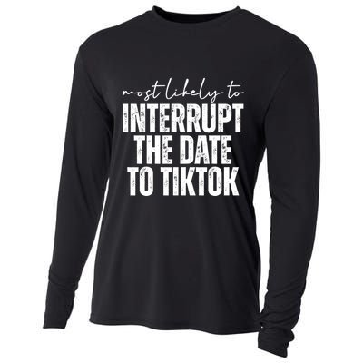Most Likely To Interrupt The Date To Tiktok Funny Cooling Performance Long Sleeve Crew