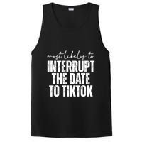 Most Likely To Interrupt The Date To Tiktok Funny PosiCharge Competitor Tank