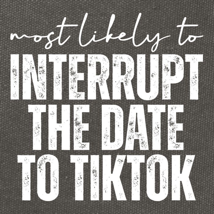 Most Likely To Interrupt The Date To Tiktok Funny Cotton Canvas Backpack