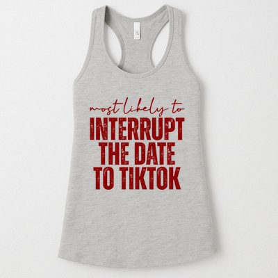 Most Likely To Interrupt The Date To Tiktok Funny Womens Tank Top