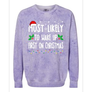 Most Likely To Wake Up First On Christmas Cool Xmas Gift Colorblast Crewneck Sweatshirt