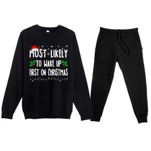 Most Likely To Wake Up First On Christmas Cool Xmas Gift Premium Crewneck Sweatsuit Set