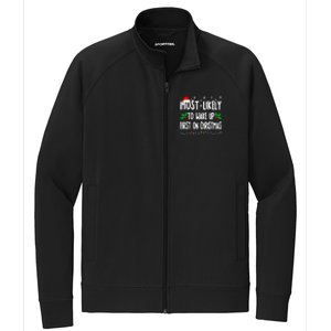 Most Likely To Wake Up First On Christmas Cool Xmas Gift Stretch Full-Zip Cadet Jacket