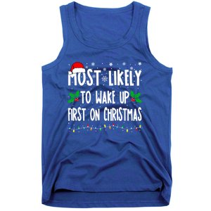 Most Likely To Wake Up First On Christmas Cool Xmas Gift Tank Top