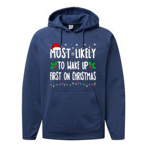 Most Likely To Wake Up First On Christmas Cool Xmas Gift Performance Fleece Hoodie