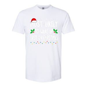 Most Likely To Wake Up First On Christmas Cool Xmas Gift Softstyle CVC T-Shirt