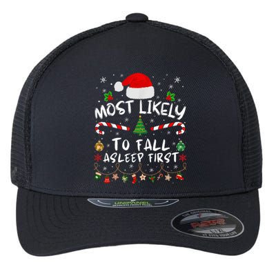 Most Likely To Fall Asleep First Funny Xmas Family Flexfit Unipanel Trucker Cap