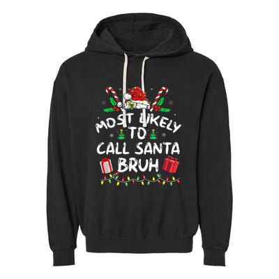 Most Likely To Call Santa Bruh Christmas Family Matching Garment-Dyed Fleece Hoodie