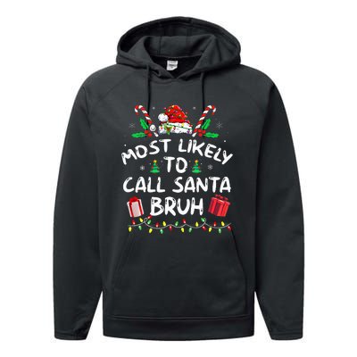 Most Likely To Call Santa Bruh Christmas Family Matching Performance Fleece Hoodie