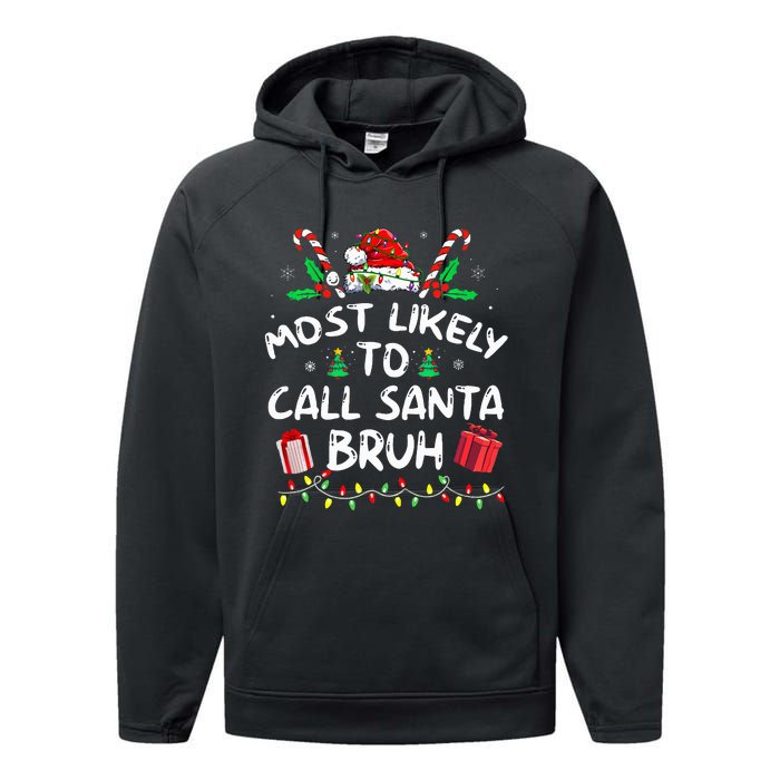 Most Likely To Call Santa Bruh Christmas Family Matching Performance Fleece Hoodie