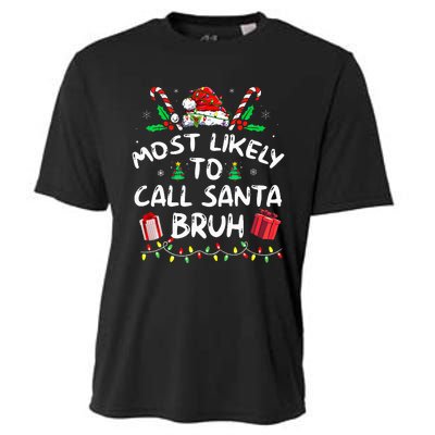 Most Likely To Call Santa Bruh Christmas Family Matching Cooling Performance Crew T-Shirt