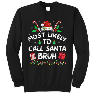 Most Likely To Call Santa Bruh Christmas Family Matching Sweatshirt