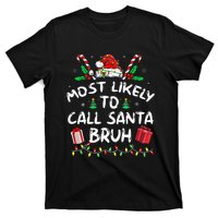 Most Likely To Call Santa Bruh Christmas Family Matching T-Shirt