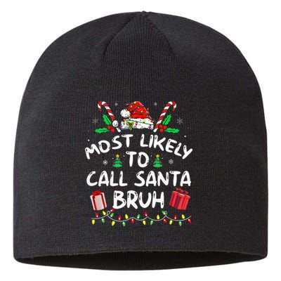 Most Likely To Call Santa Bruh Christmas Family Matching Sustainable Beanie