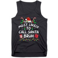 Most Likely To Call Santa Bruh Christmas Family Matching Tank Top