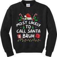 Most Likely To Call Santa Bruh Christmas Family Matching Kids Sweatshirt