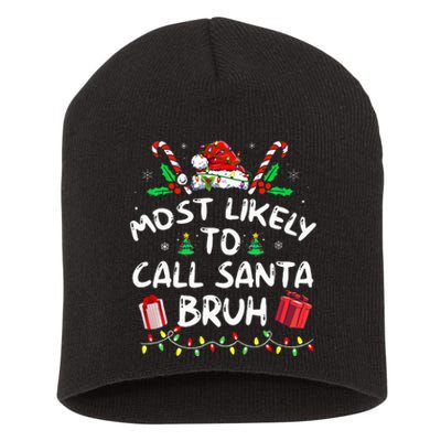 Most Likely To Call Santa Bruh Christmas Family Matching Short Acrylic Beanie