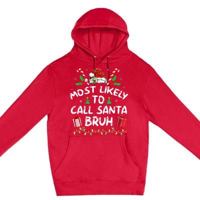 Most Likely To Call Santa Bruh Christmas Family Matching Premium Pullover Hoodie