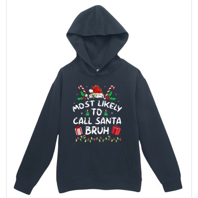 Most Likely To Call Santa Bruh Christmas Family Matching Urban Pullover Hoodie