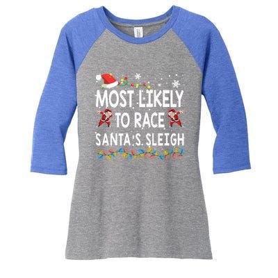 Most Likely To Race SantaS Sleigh Christmas Santa Pajamas Great Gift Women's Tri-Blend 3/4-Sleeve Raglan Shirt