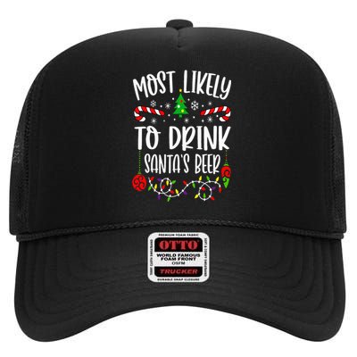 Most Likely To Drink Santa's Beer Family Christmas Drinking High Crown Mesh Back Trucker Hat