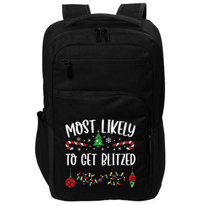 Most Likely To Get Blitzed Funny Christmas Family Matching Cute Christmas Fami Impact Tech Backpack