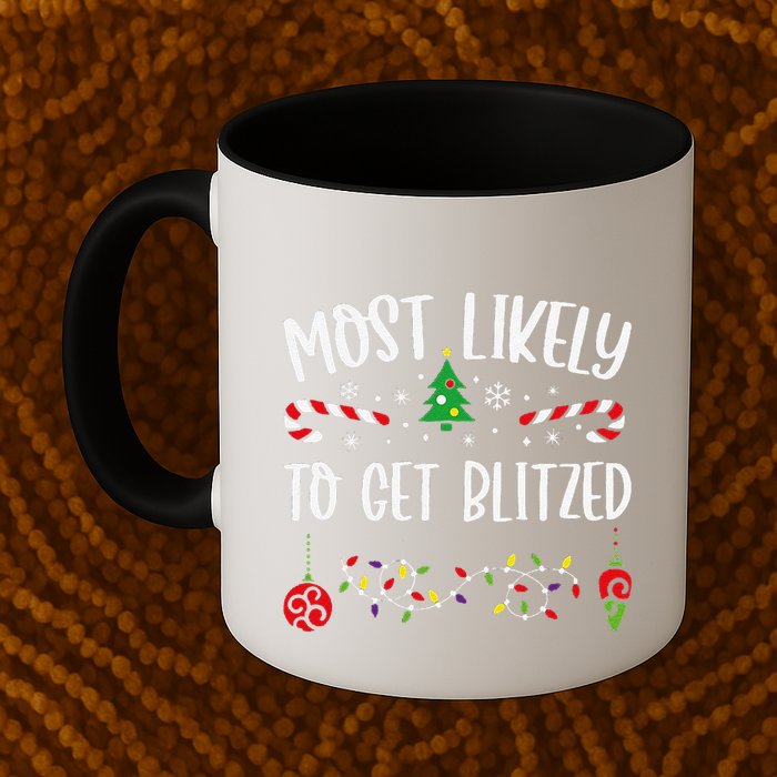 Most Likely To Get Blitzed Funny Christmas Family Matching Cute Christmas Fami Mug
