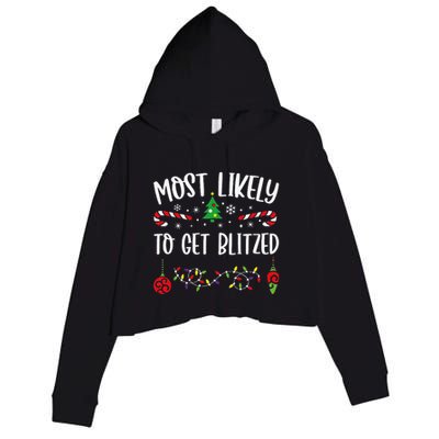 Most Likely To Get Blitzed Funny Christmas Family Matching Cute Christmas Fami Crop Fleece Hoodie