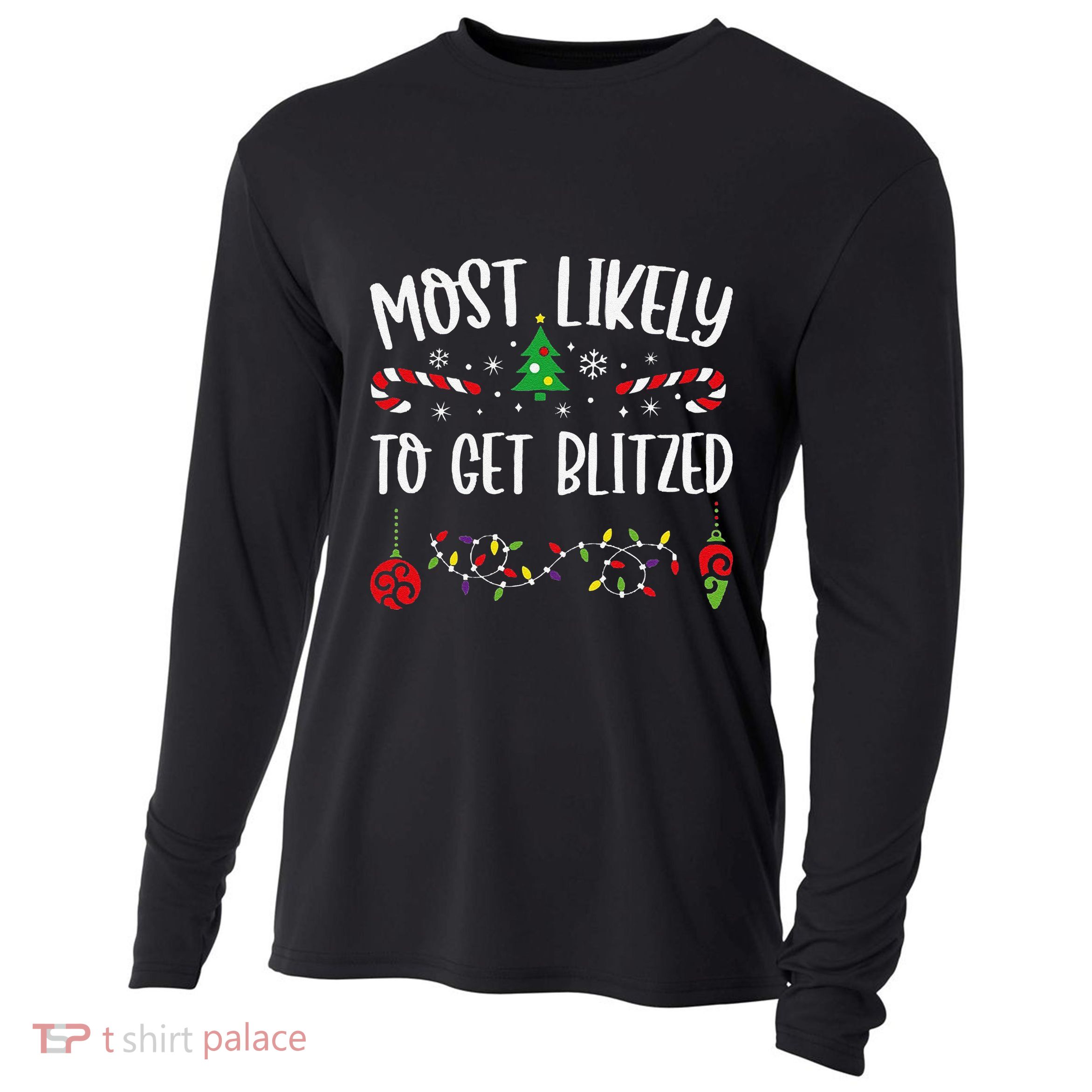 Most Likely To Get Blitzed Funny Christmas Family Matching Cute Christmas Fami Cooling Performance Long Sleeve Crew