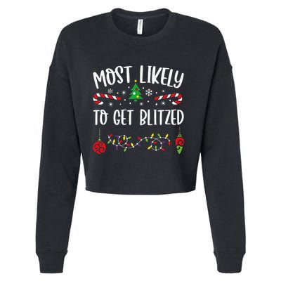 Most Likely To Get Blitzed Funny Christmas Family Matching Cute Christmas Fami Cropped Pullover Crew