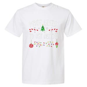 Most Likely To Get Blitzed Funny Christmas Family Matching Cute Christmas Fami Garment-Dyed Heavyweight T-Shirt