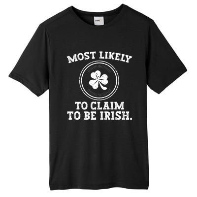 Most Likely To Claim To Be Irish Funny St Patricks Day Tall Fusion ChromaSoft Performance T-Shirt