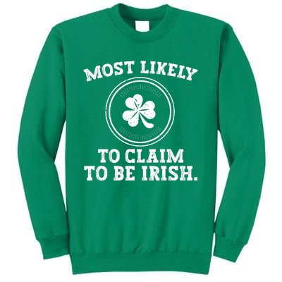 Most Likely To Claim To Be Irish Funny St Patricks Day Sweatshirt