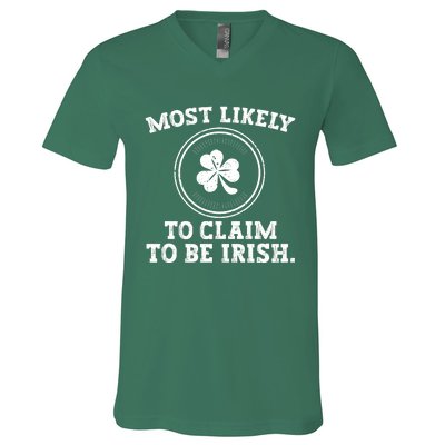 Most Likely To Claim To Be Irish Funny St Patricks Day V-Neck T-Shirt