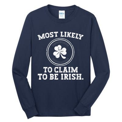 Most Likely To Claim To Be Irish Funny St Patricks Day Tall Long Sleeve T-Shirt