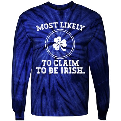 Most Likely To Claim To Be Irish Funny St Patricks Day Tie-Dye Long Sleeve Shirt